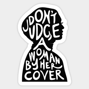 don’t judge a woman by her cover (hijab,muslimah,feminist quote) Sticker